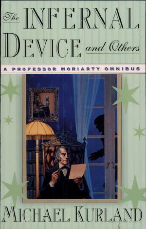 [Professor Moriarty #1,2,5 01] • The Infernal Device & Others